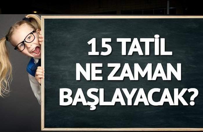 15 tatil ne zaman?