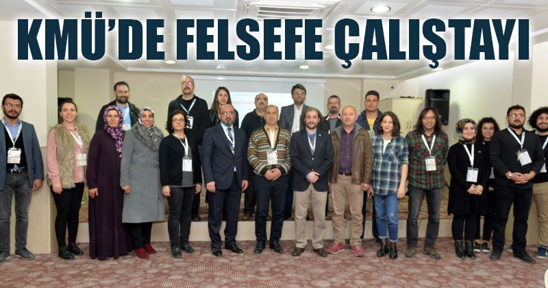 KM�'de Felsefe �al??tay? Yap?ld?
