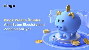 BingX Wealth �r�nleri Al?m Sat?m Ekosistemini Zenginle?tiriyor
