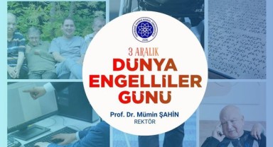 NK� Rekt�r� ?ahin'den 3 Aral?k D�nya Engelliler G�n� Mesaj?